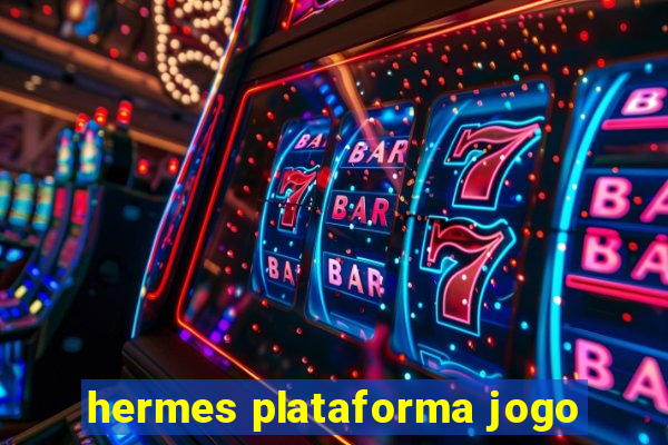 hermes plataforma jogo